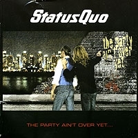 Status Quo The Party Ain't Over Yet артикул 7582a.